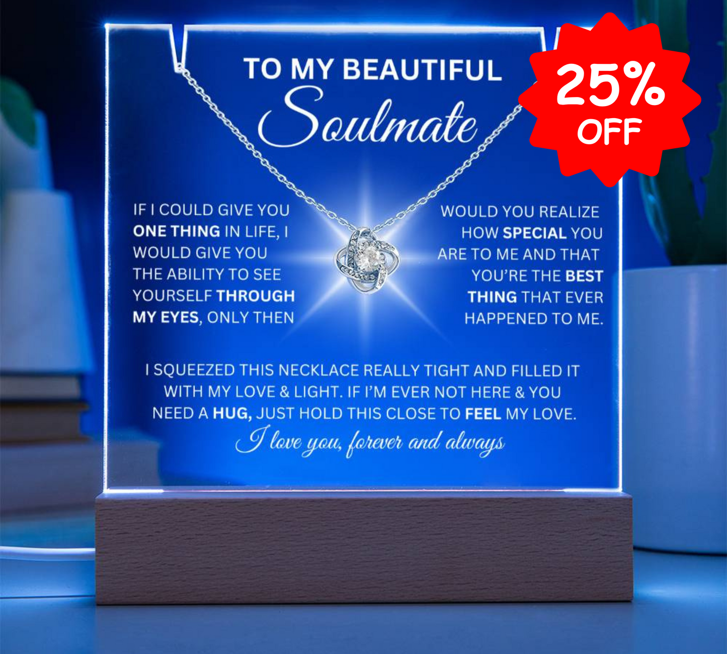 To My Beautiful Soulmate-I Love You Forever And Always-Keepsake Acrylic Bundle