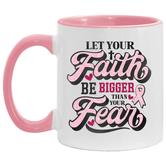 Let Your Faith Be Bigger Than Your Fears | Ceramic Mug, (11oz)