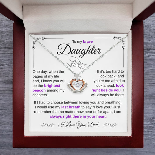 To My Brave Daughter Necklace-You're My Brightest Beacon Among My Chapters